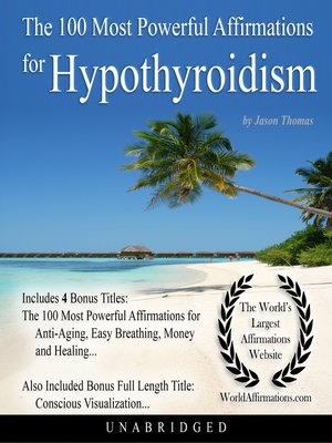 cover image of The 100 Most Powerful Affirmations for Hypothyroidism